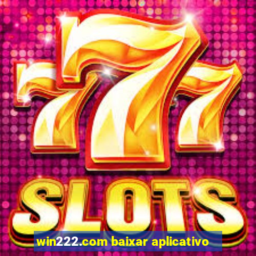 win222.com baixar aplicativo